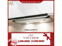 Máy Hút Mùi Âm Tủ Malloca K1509 TC - Made in Trung Quốc