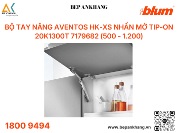 Bộ tay nâng Aventos HK-XS nhấn mở tip-on 20K1300T 7179682 (500 - 1.200)