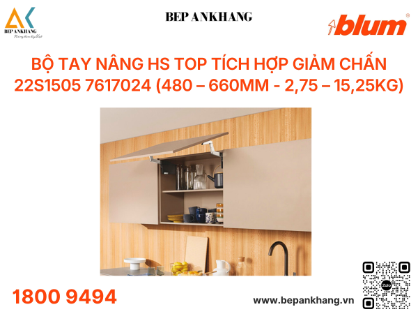 Bộ tay nâng HS top tích hợp giảm chấn Blum 22S1505 7617024 (480 – 660mm - 2,75 – 15,25kg)