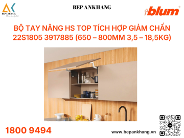Bộ tay nâng HS top tích hợp giảm chấn Blum 22S1805 3917885 (650 – 800mm 3,5 – 18,5kg)