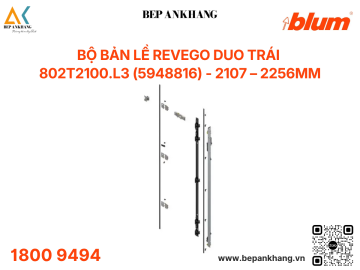 Bộ bản lề REVEGO duo trái 802T2100.L3 (5948816) - 2107 – 2256mm