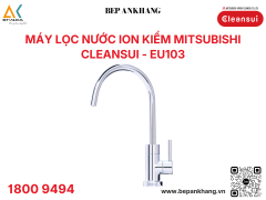Máy Lọc Nước Ion Kiềm Mitsubishi Cleansui EU103 - Made in Japan