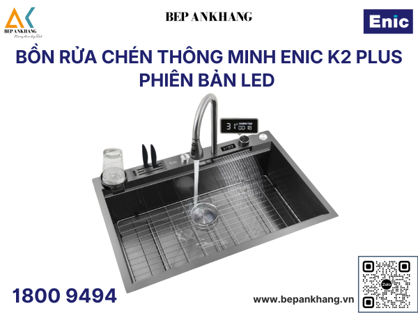 Bồn rửa chén thông minh ENIC K2, K2 Plus - Phiên bản Led & tiêu chuẩn