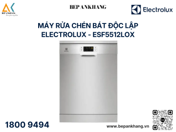 Máy rửa chén bát độc lập Electrolux ESF5512LOX 