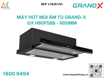 Hút mùi áp tường kính cong Grand X GX H60F58B - Made in Malaysia