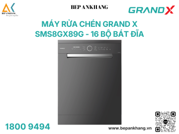 Máy rửa bát Grand X SMS8GX89G - Made in Thailand