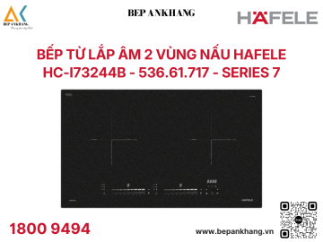 Bếp từ lắp âm 2 vùng nấu Hafele HC-I73244B - 536.61.717 - series 7