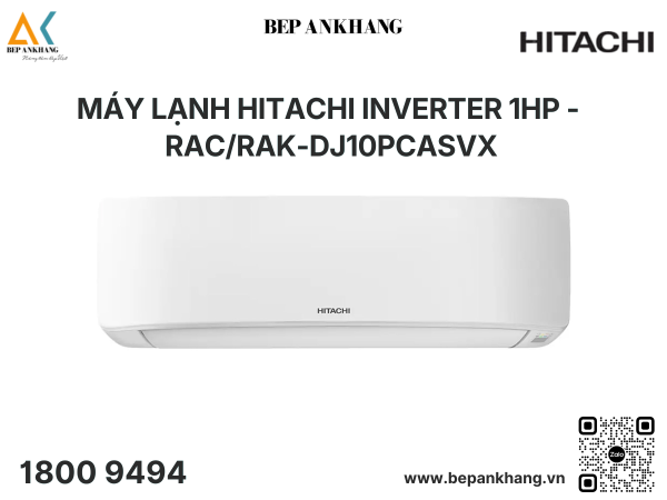 Máy Lạnh Hitachi Inverter 1HP - RAC/RAK-DJ10PCASVX - Nhập khẩu Malaysia