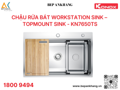 Chậu rửa bát Konox Workstation Sink – Topmount Sink KN7650TS