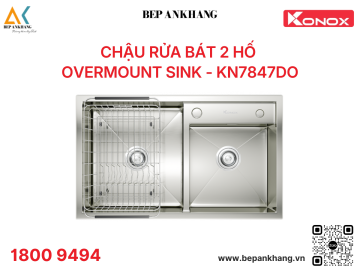 Chậu rửa bát Konox Overmount Sink KN7847DO
