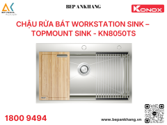 Chậu rửa bát Konox Workstation Sink – Topmount Sink KN8050TS