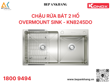 Chậu rửa bát Konox Overmount Sink KN8245DO