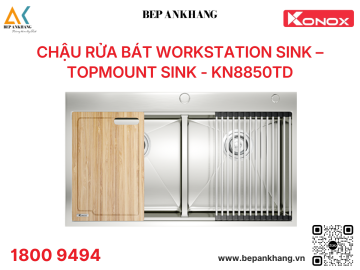 Chậu rửa bát Konox Workstation Sink – Topmount Sink KN8850TD