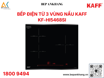Bếp từ 3 vùng nấu Kaff KF - HI5468SI - Made in Germany