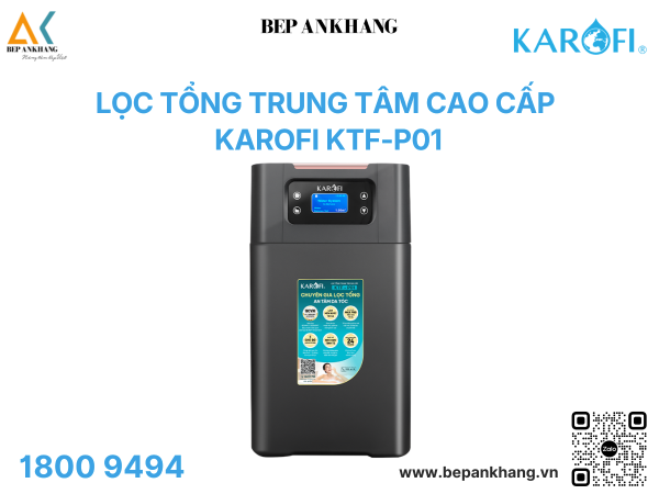 Lọc tổng trung tâm cao cấp Karofi KTF-P01 - Dành cho chung cư