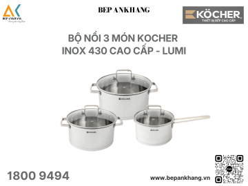 Bộ nồi 3 món Kocher Inox 430 cao cấp - LUMI