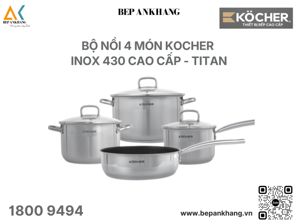 Bộ nồi 4 món Kocher Inox 430 cao cấp - TITAN