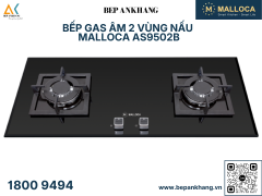 Bếp Gas Âm 2 Vùng Nẩu Malloca AS 9502B
