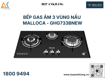 Bếp Gas Âm 3 Vùng Nấu Malloca GHG 733B NEW 