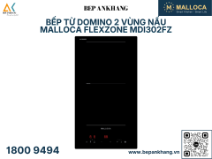 Bếp từ Domino 2 vùng nấu Malloca Flexzone MDI302FZ