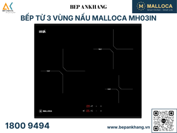 Bếp từ 3 vùng nấu Malloca MH03IN - Nhập khẩu Tây Ban Nha