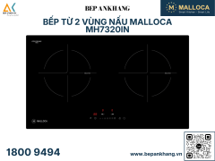 Bếp từ 2 vùng nấu Malloca MH7320IN