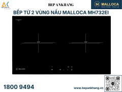 Bếp từ 2 vùng nấu Malloca MH732EI