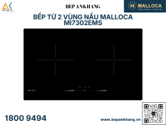 Bếp từ 2 vùng nấu Malloca MI7302EMS