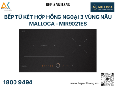 Bếp từ kết hợp hồng ngoại Malloca - MIR9021ES - 3 vùng nấu 