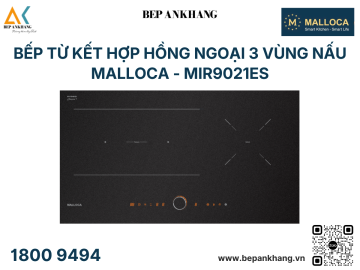 Bếp từ kết hợp hồng ngoại Malloca - MIR9021ES - 3 vùng nấu 