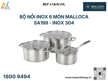 Bộ nồi Inox 6 món Malloca SA199 - Inox 304 / Nhôm 403
