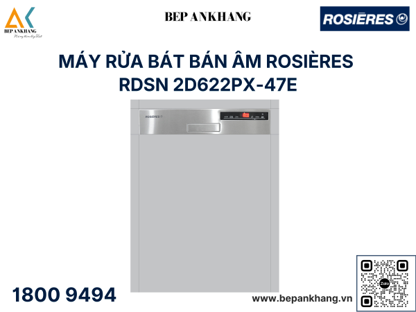 Máy Rửa Chén Bán Âm Rosieres RDSN 2D622PX-47E - Xuất xứ: Thổ Nhĩ Kỳ