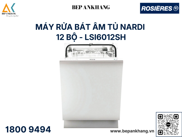 Máy Rửa Chén Âm Toàn Phần Nardi LSI6012SH  - Nhập Khẩu Ý - 12 bộ